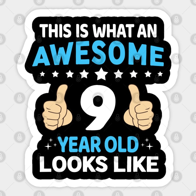 9 years old birthday gift, This is what an awesome 11 year old looks like Sticker by Moe99